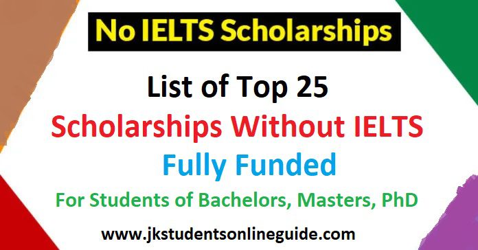 List of Top 25 Scholarships Without IELTS 2023-24 (Fully Funded)