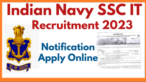 Indian Navy SSC IT Officers Recruitment 2023 Notification, Check Details