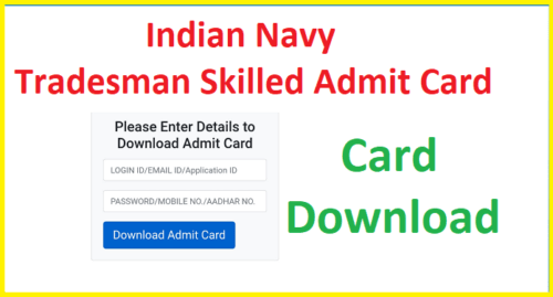 Indian Navy Tradesman Skilled Admit Card 2023 Released, Exam Date