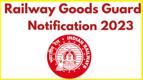 Railway Goods Guard Vacancy 2023 & Other Post Notification Apply Online