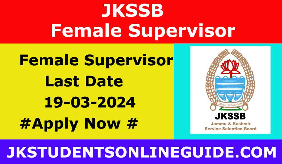 JKSSB Female Supervisor Last Date 19-03-2024
