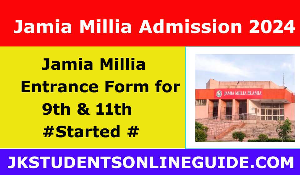 JMI Entrance Exam Date 2024 Class 9th, 11th Check Admission Form 202425