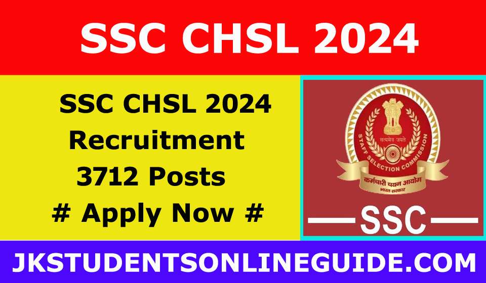 SSC CHSL Vacancy 2024, Application Form, 3712 post