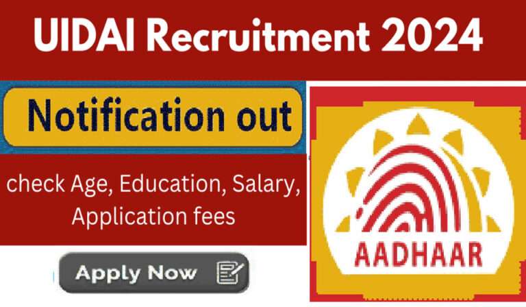 UIDAI Recruitment 2024, Check Posts, Qualification & Apply Now