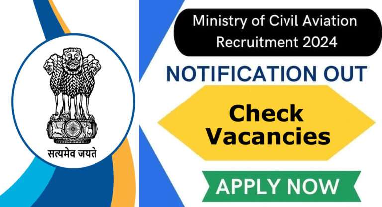 Ministry of Civil Aviation Recruitment 2024, Notification Out, Check Details