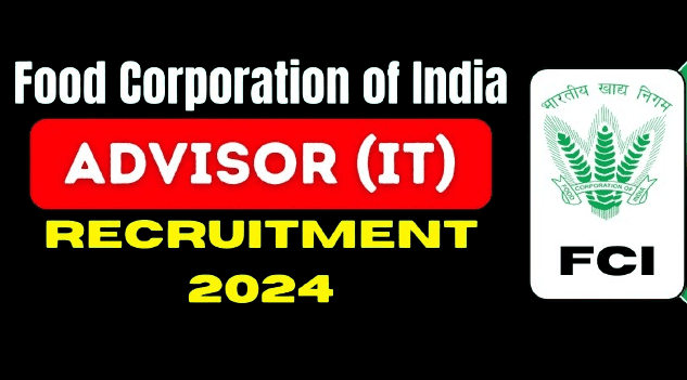 FCI Recruitment 2024: Opportunity for IT Professionals to Join as Advisor (IT)