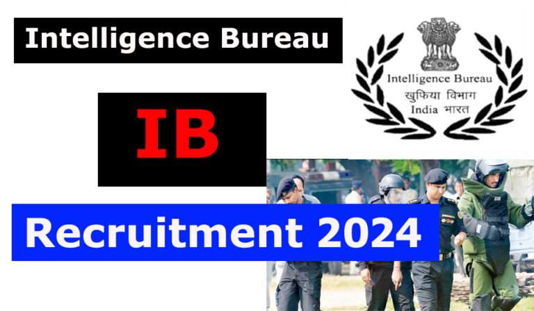 Intelligence Bureau (IB) Recruitment 2024 Notification Out, Apply Online