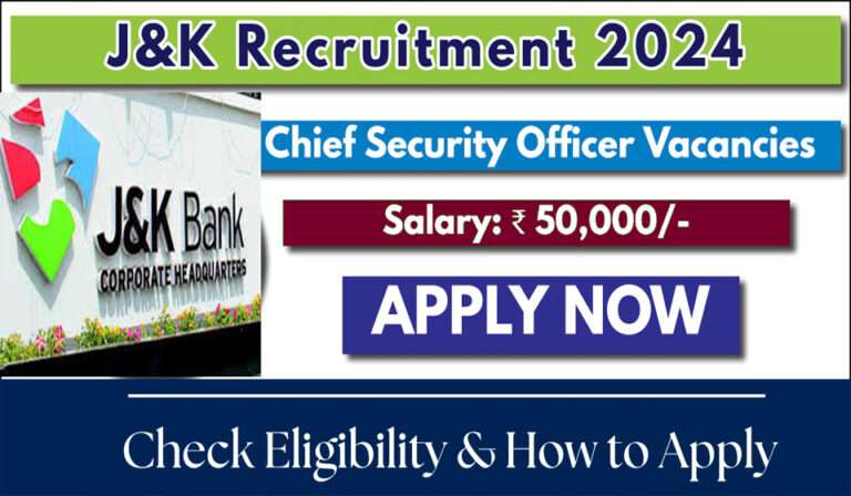 J&K Bank Security Officer Recruitment 2024: salary - 50,000 /month, Apply online