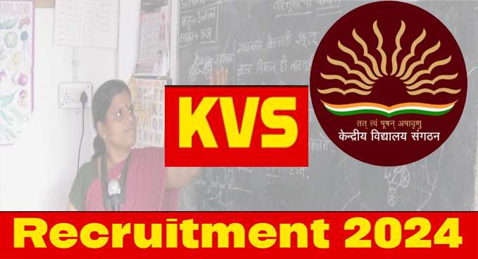 KVS Recruitment 2024 Notification Out, Apply for Teaching & Non-Teaching Posts